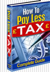 The Complete Guide To How To Pay Less Tax